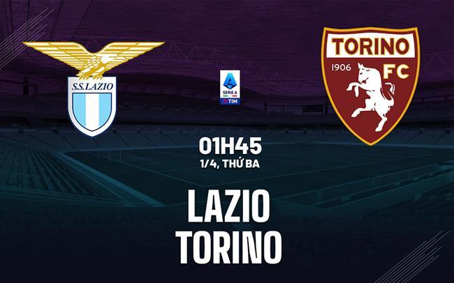 Italy Serie A
Trận đấu: Lazio vs Torino